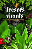 Trésors vivants : l'encyclopédie aventure